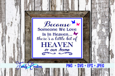 Because Someone We Love Is In Heaven...