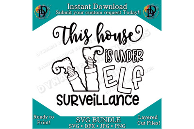 This House Is Under Elf Surveillance SVG, Christmas SVG, Elf svg, Chri