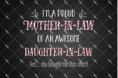 I&#039;m A Proud Mother-In-Law Of An Awesome Daughter-In-Law Png, Mother in