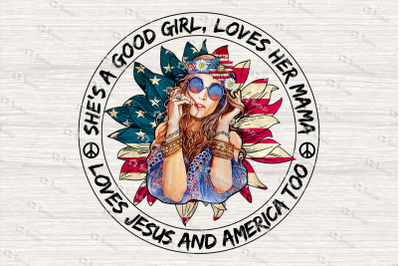 She&#039;s A Good Girl Loves Her Mama Loves Jesus And America Too, Women Sh