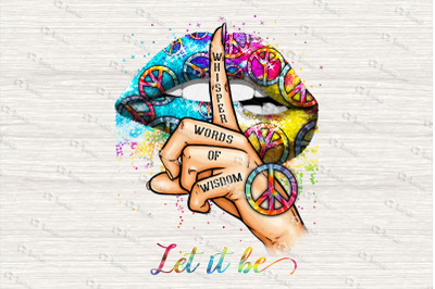 Whisper Words Of Wisdom Let It Be Png, Hippie Png, Hippie Peace Png