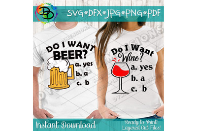 Do I want Beer SVG, Beer SVG, Wine svg, Couples svg, Couples shirt, Dr
