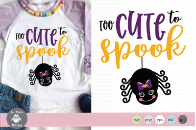 Too cute to spook svg, halloween svg, fall svg