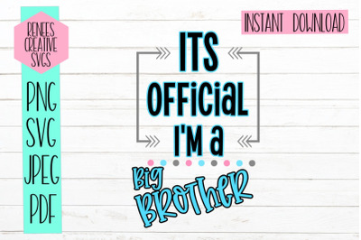 Its official, Im a big brother | Sibling SVG | SVG Cut File