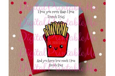 Funny Valentine Card&2C; I love you more than French Fries&2C; fries card&2C; P