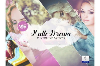 125 Matte Dream Photoshop Actions
