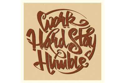 Work hard stay humble lettering sign