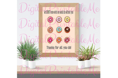 Donut Thank You Poster Sign decoration I Donut what we would do withou