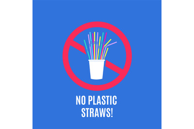 Stop using plastic straws. No plastic pollution campaign and packaging