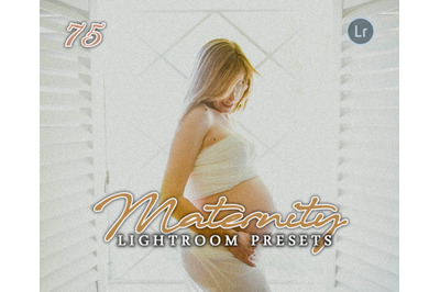 75 Maternity Lightroom Presets for Photographer, Designer, Photography