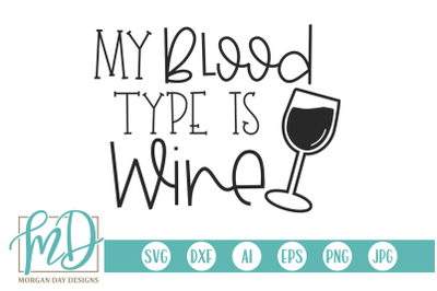 My Blood Type IS Wine SVG