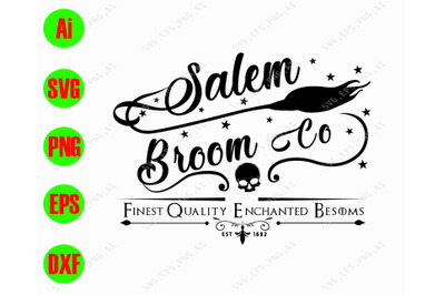 Salem broom co finest quality enchanted besomes svg&2C; dxf&2C;eps&2C;png&2C; Digi