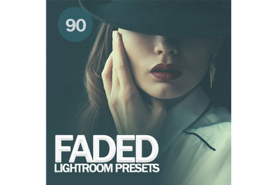 90 Faded Lightroom Presets