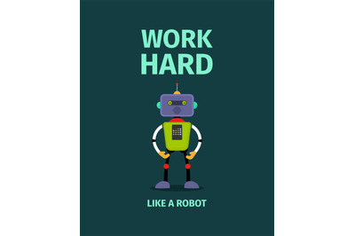 Work hard poster with robot