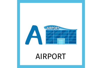 Alphabet card with airport building