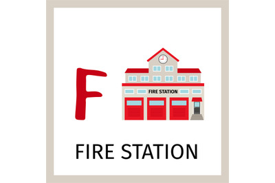 Alphabet card with fire station building