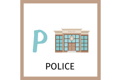 Alphabet card with police building