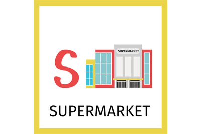 Alphabet card with supermarket building