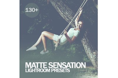 130+ Matte Sensation Lightroom Presets