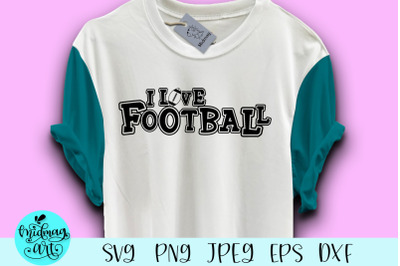 I love football svg&2C; football svg