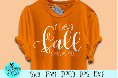 I love fall most of all svg, fall svg