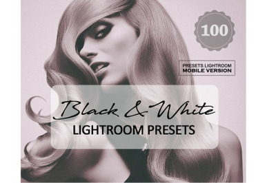 100 Black White Lightroom Mobile Presets