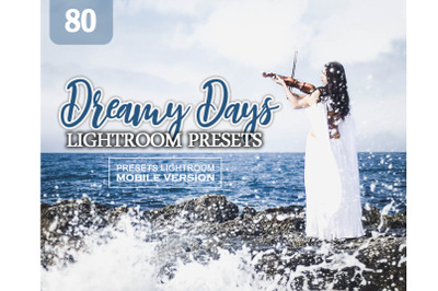 80 Dreamy Days Lightroom Mobile Presets