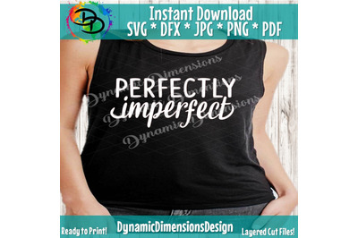 Perfectly Imperfect SVG&2C; Christian svg&2C; dxf&2C; png instant download&2C; Mo