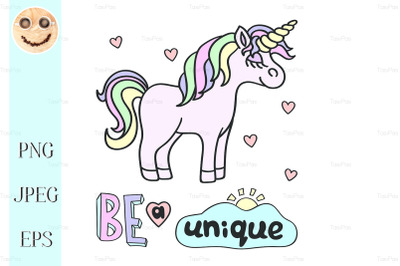 Pink unicorn with Be a unique lettering on the white background