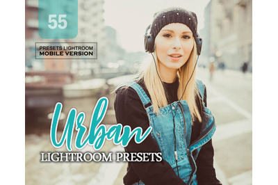 55 Urban Lightroom Mobile Presets