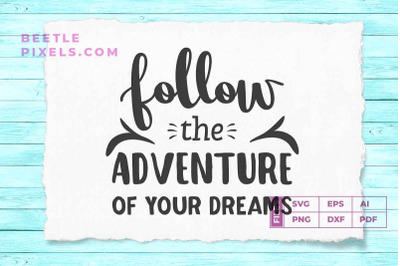 follow the adventure of your dream