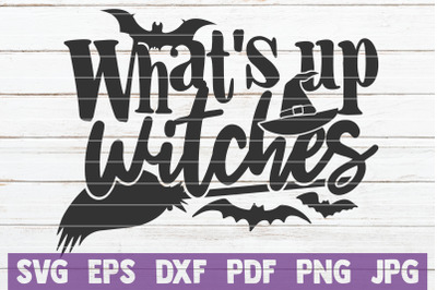 What&#039;s Up Witches SVG Cut File