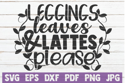 Leggings Leaves And Lattes Please SVG Cut File