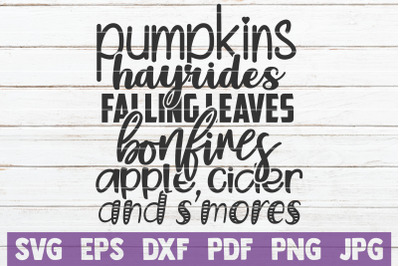 Pumpkins Hayrides Falling Leaves Bonfires Apple Cider And S&#039;mores SVG