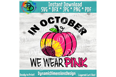 400 3634802 8px0qjp6bjwb9gf7oguxbej26tdfjel4po4whsb8 in october we wear pink svg pumpkin svg breast cancer svg pink can