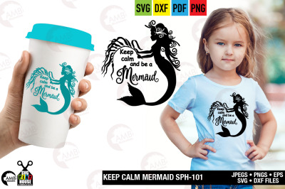 Keep calm and be a Mermaid, Beach SVG, Cricut, mermaid svg SPH-101