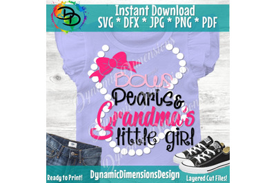 Bow&#039;s Pearls and Grandma&#039;s little Girl, girls svg, bow svg, little gi