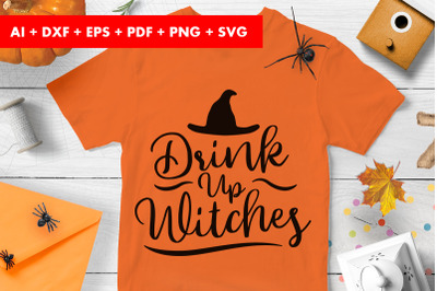 Drink Up Witchs and Hat Halloween SVG PNG Transparent