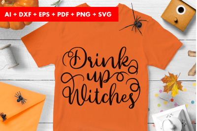 Drink Up Witchs Halloween Vector SVG PNG Transparent