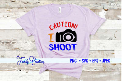 Caution I Shoot