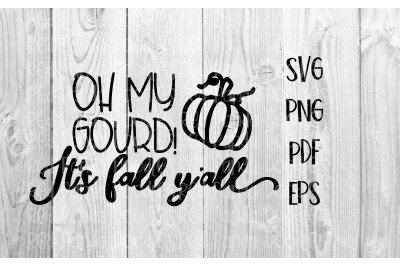 Oh my Gourd, It&#039;s Fall Y&#039;all Digital SVG