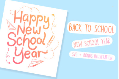 Back to School- New School Year SVG &amp; illustration