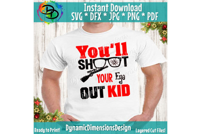 You&amp;&23;039;ll shoot your eye out svg&2C; Christmas Quote&2C; Christmas svg&2C; Shotgu