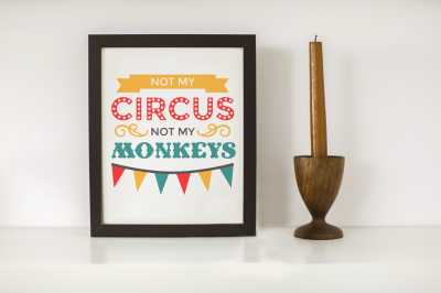 Not My Circus Not My Monkeys | SVG | PNG | DXF