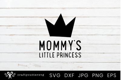 Mommy&#039;s Little Princess Svg Cut File Crown Clipart