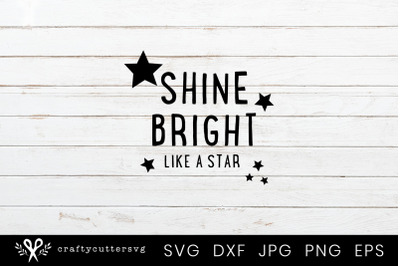 Shine Bright Like A Star Svg Cut File Stars Clipart