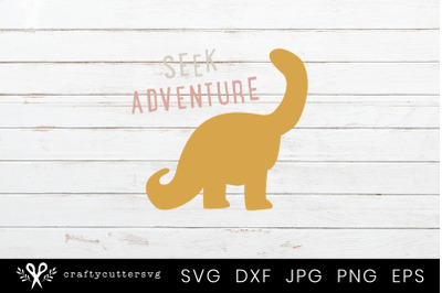Seek Adventure Svg Cut File Cute Dinosaur Clipart