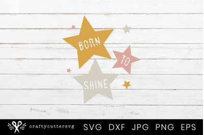 Born to Shine Svg Cut File Stars Clipart