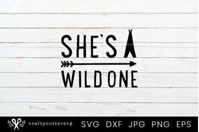 She&#039;s a wild one Svg Cut File Arrow Teepee Clipart
