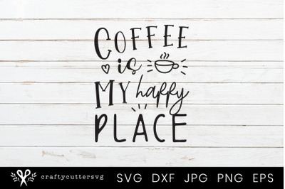 Coffee is my happy place Svg Cutting Coffee Cup Heart Design